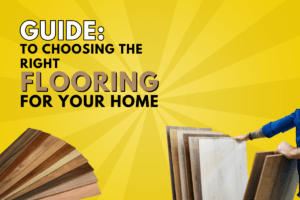 Read more about the article The Ultimate Guide to Choosing the Right Flooring for Your Home